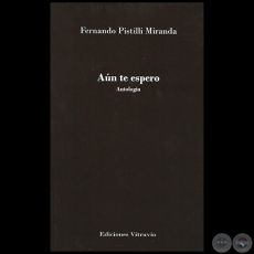 AÚN TE ESPERO - Por FERNANDO PISTILLI MIRANDA - Año 2013